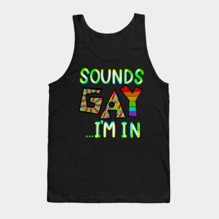 Sound Gay ... I'm In Tank Top